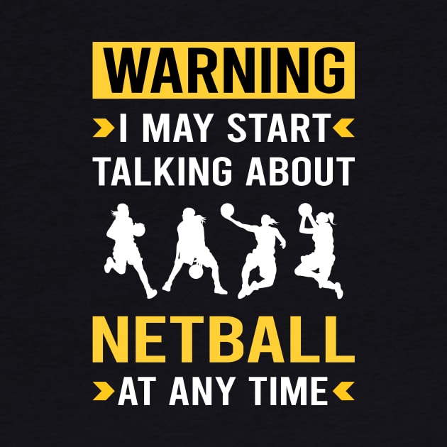 Warning Netball by Bourguignon Aror